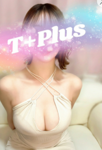 T+Plus (ティープラス) 新宿 香坂 あいりの口コミ体験談