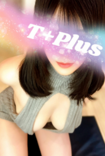 T+Plus (ティープラス) 新宿 氷室 いろはの口コミ体験談